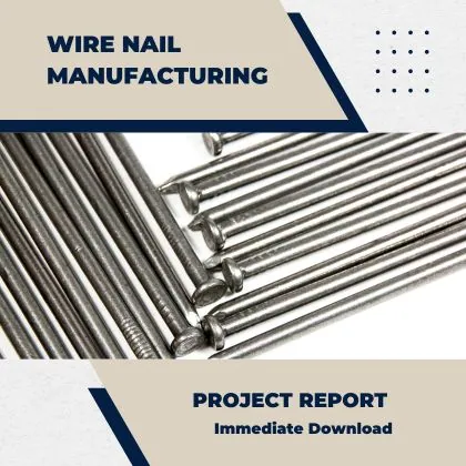 wire nail manufacturing business plan